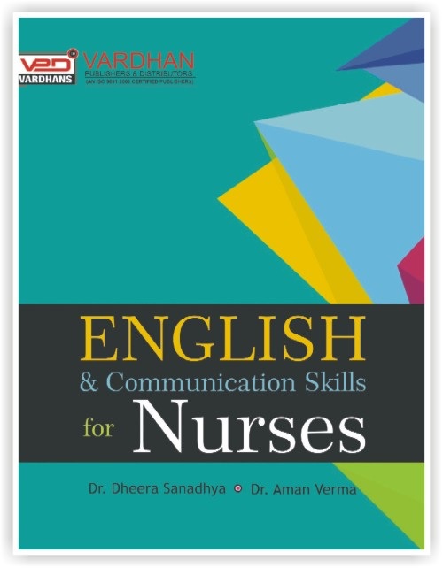 Vardhan English & Communication Skills For Nurses By Dr. Dheera Sanadhya And Dr. Aman Verma Latest Edition