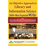 AKB An Objective Approach to Library and Information Science By Dr. Amit Kishore For NTA UGC NET/SET/KVS/RSSB/DSSSB And All Competitive Exam Latest Edition (Free Shipping)