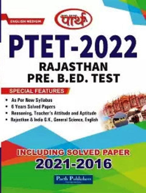 Parth PTET Entrance Exam Rajasthan B.Ed Test Exam Latest Edition