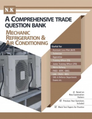 N.K A Comprehensive Trade Question Bank - Mechanic Refrigeration/Air Conditioning Latest Edition