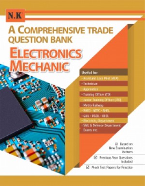 N.K A Comprehensive Trade Question Bank (Electronics Mechanic) Latest Edition