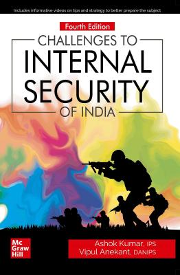 Mc Graw Hill Challenges to Internal Security of India 4th Edition By Ashok Kumar And Vipul Anekant Latest Edition
