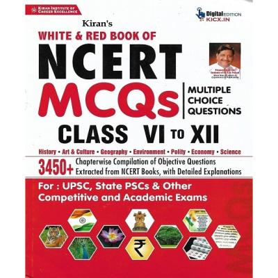 Kiran White And Red Book Of NCERT MCQs Class 6 To 12 3450+ For UPSC, State PCS And Competitive Exam Latest Edition