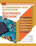 N.K A Comprehensive Trade Question Bank (Electronics Mechanic) Latest Edition