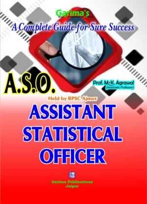 Garima Assistant Statistical Officer ( A.S.O. ) Exam Guide By Professor M.K Agarwal Latest Edition