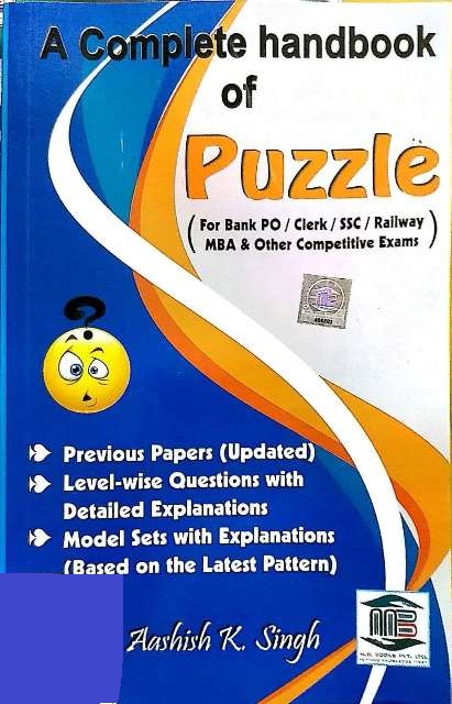 MB A Complete Handbook of Puzzle By Aashish K Singh For Bank, PO, SSC, Railway, MBA Exam Latest Edition