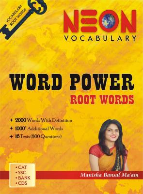Neon Word Power Root Words By Manisha Bansal For CAT,SSC,BANK,CDS Exam Latest Edition