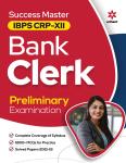 Arihant Success Master IBPS CRP-XII Bank Clerk Preliminary Examination Latest Edition