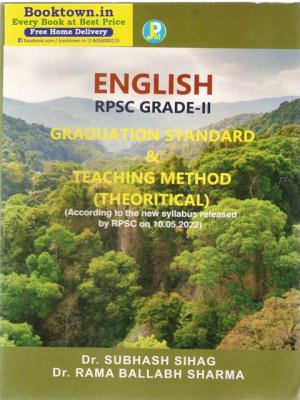 JPM RPSC Second Grade English Graduation Standard And Teaching Method (Theoritical) By Dr. Subhash Sihag And Dr. Rama Ballabh Sharma For RPSC 2nd Grade Examination Latest Edition