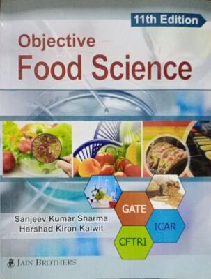 Jain Brothers Objective Food Science By Sanjeev Kumar Sharma And Harshad Kiran Kalwit For GATE, ICAR And CFTRI  Exam Latest Edition