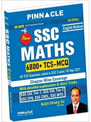 Pinnacle SSC Math 6800 TCS MCQ Chapter-Wise With The Detailed Explanation By Baljit Dhaka Sir Latest Edition