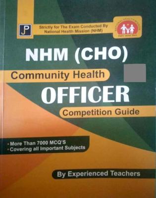 JP NHM (CHO) Community Health Officer Competition Guide 7000 MCQ,S And Covering All Important Subjects Latest Edition