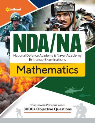 Arihant NDA And NA (National Defense Academy And Naval Entrance Examination) MATHEMATICS Latest Edition (Free Shipping)