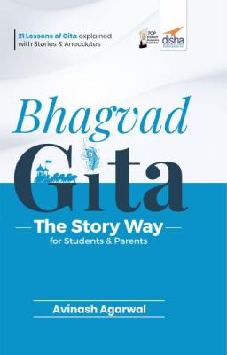 Disha Bhagvad Gita The Story Way For Students And Parents By Avinash Agarwal Latest Edition