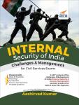 Disha Internal Security of India - Challenges And Management For UPSC Civil Services Exams CSE | IAS Prelims And Mains Exams | State PSC | State Administrative Exams Latest Edition