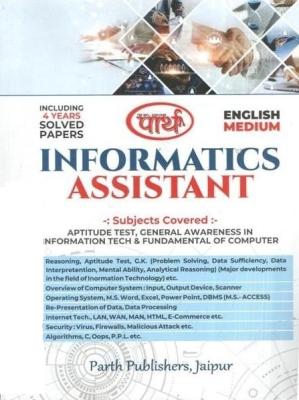Parth Informatics Assistant Exam Guide Including 4 Year Solved Papers Latest Edition