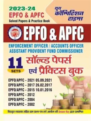 Youth Competition Times EPFO And APFC 11 Sets Solved Papers And Practice Book 2023-24 Latest Edition
