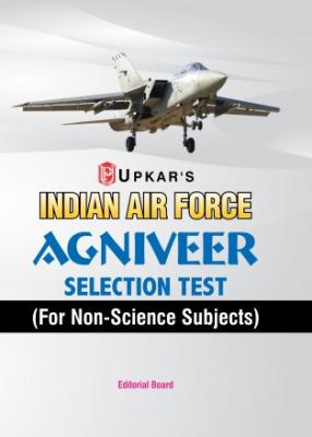 Upkar Indian Air Force Agniveer Selection Test (For Non-Science Subjects) Exam Latest Edition