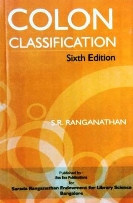 ESS Colon Classification Sixth Edition By S.R Ranganathan Latest Edition