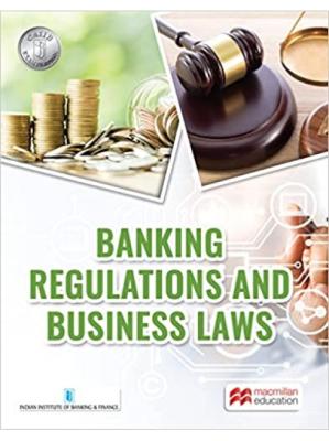 Macmillan Banking Regulations And Business Laws For JAIIB And CAIIB Exam Latest Edition