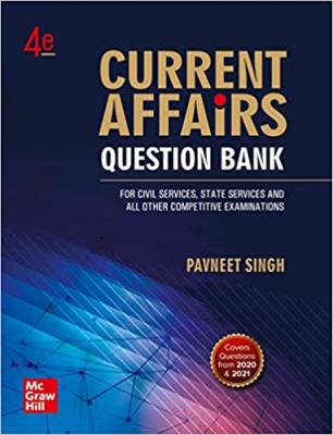 Mc Graw Hill Current Affairs Question Bank By Pavneet Singh For Civil Services Exam Latest Edition