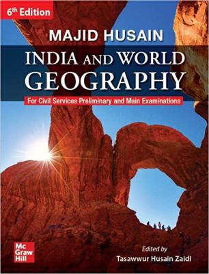 Mc Graw Hill Indian and World Geography By  Late Majid Husain For UPSC And Civil Services Exam Latest Edition