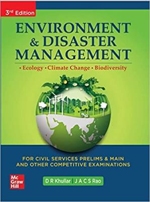 Mc Graw Hill Environment& Disaster Management: Ecology, Climate Change And Bio-diversity For UPSC And Civil Services Exam Latest Edition