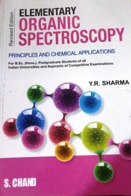 S Chand Elementary Organic Spectroscopy By Y.R. Sharma For All Competitive Exam Latest Edition