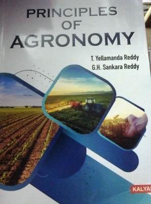 Kalyani Principles of Agronomy By T. Yellamanda Reddy And G.H. Sankara Reddy For All Competitive Exam Latest Edition