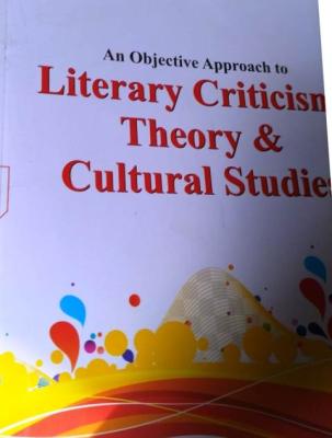 An Objective Approach to Literary Criticism Theory And Cultural Studies Latest Edition