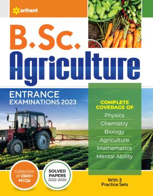 Arihant B.Sc. Agriculture Entrance Exam Solved Paper And 2500+ MCQ Latest Edition