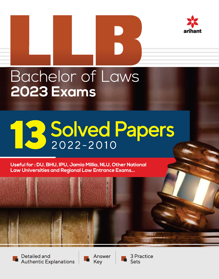Arihant 13 Solved Papers 2022-2010 For LLB Bachelor of Laws Entrance Exam Latest Edition 9789326191210