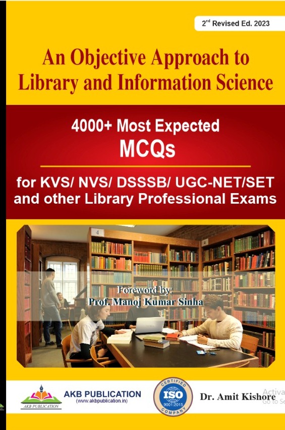 AKB An Objective Approach to Library and Information Science By Dr. Amit Kishore For NTA UGC NET/SET/KVS/RSSB/DSSSB And All Competitive Exam Latest Edition