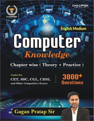 Champion Computer Knowledge 3000+ Questions Chapter Wise (Theory + Practice) Latest Edition