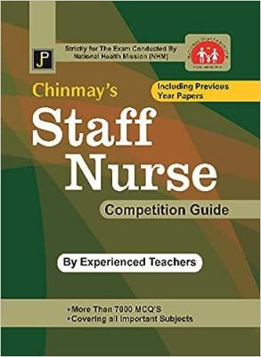 Jain Chinmay's Staff Nurse Competition Guide Latest Edition