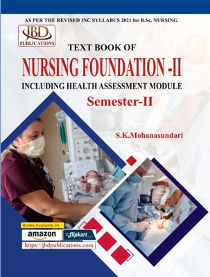 JBD Text Book Of Nursing Foundation – II By S.K. Mohanasundari For B.SC Nursing Exam Latest Edition