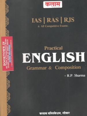 Kalam Practical English Grammar And Composition By R.P. Sharma For IAS And RAS And Other Exams Latest Edition